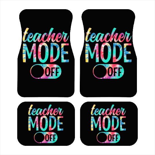 Last Day of School teacher mode off Teacher Car Mats