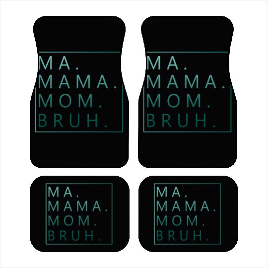 Ma Mama Mom Bruh Green Quote Car Mats