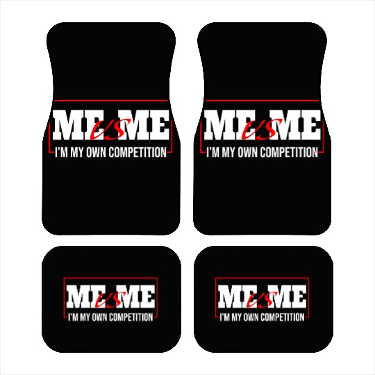 Me Vs Me I'M My Own Competition Car Mats