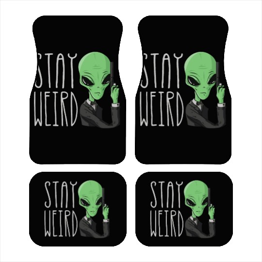 Stay Weird Extraterrerstrial Alien Lover Space UFO Car Mats
