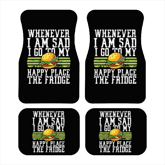 Whenever I Am Sad I Go To My Happy Place The Car Mats