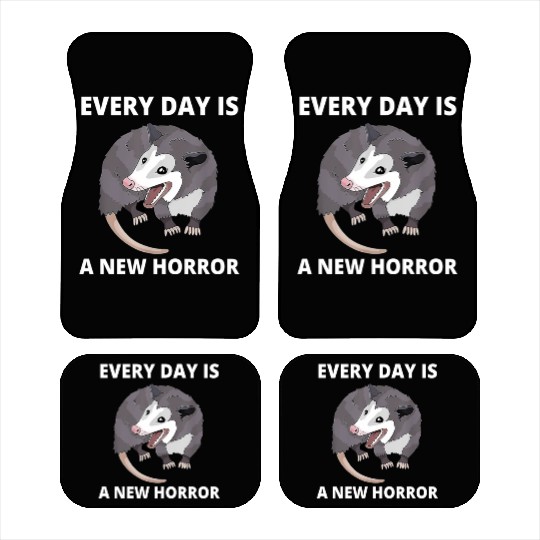 Every Day Is A New Horror Possum Memes Car Mats
