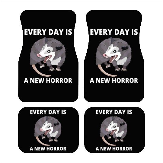 Every Day Is A New Horror Possum Memes Car Mats
