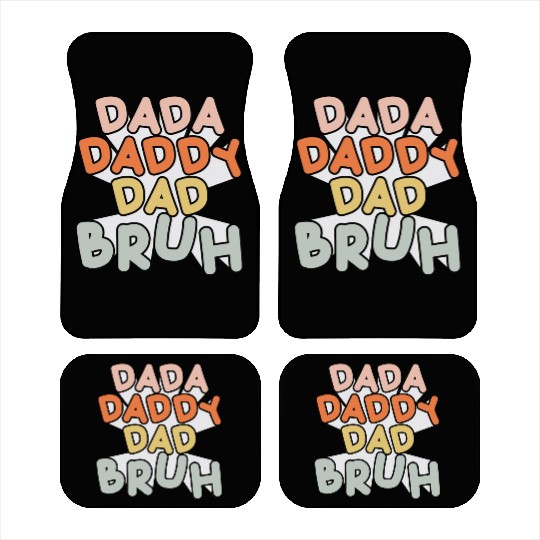 Dada Daddy Dad Bruh Funny Dad Car Mats