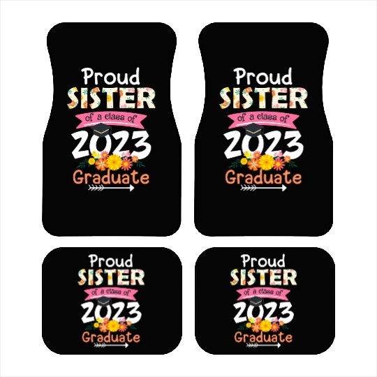Proud Sister Of A Class Of 2023 Senior Graduation Car Mats