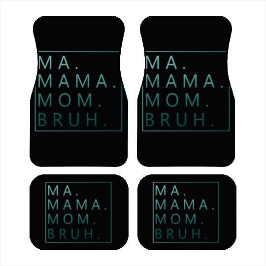 Ma Mama Mom Bruh Green Quote Mama Car Mats