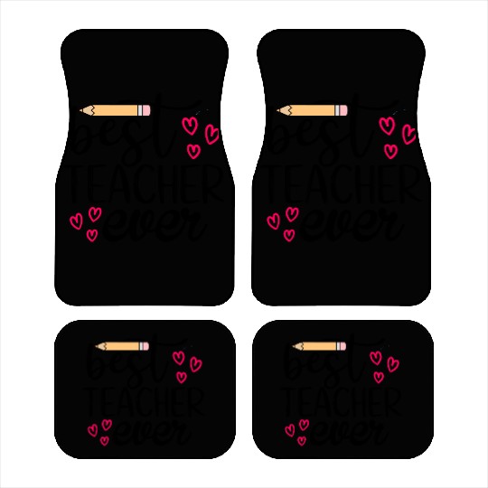 Best teacher ever Car Mats