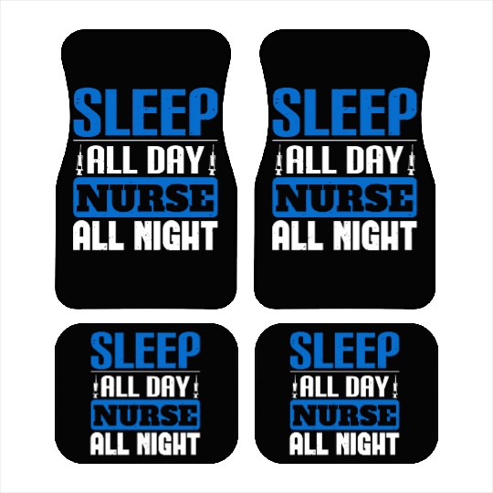 Sleep All Day Nurse All Night Nurse stars Car Mats