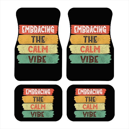 Funny Trendy Quotes: Embracing The Calm Vibe Car Mats