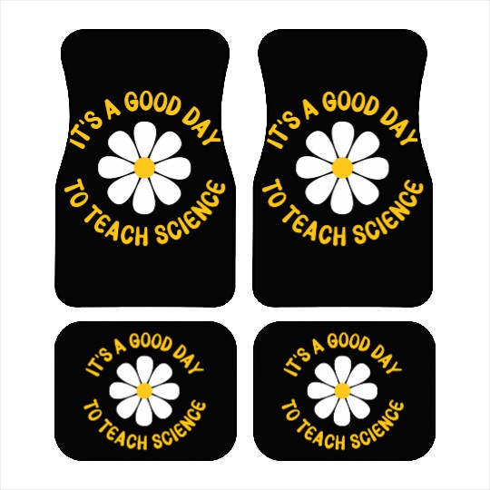It'S A Day To Teach Science Teacher Appreciation D Car Mats