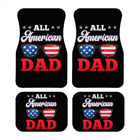 All American Dad Independence Day Party USA Father Car Mats