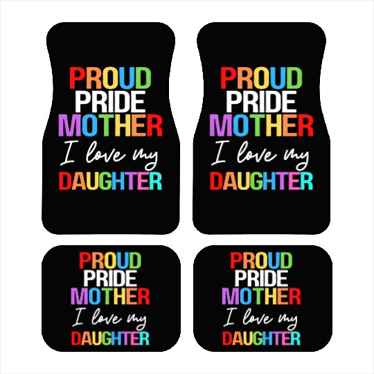 Proud Pride Mother I Love My Daughter Mom Lesbian Car Mats