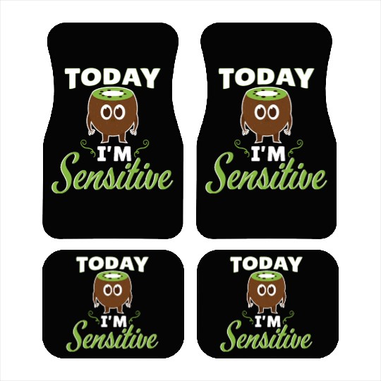 Today Im Sensitive Kiwi Car Mats