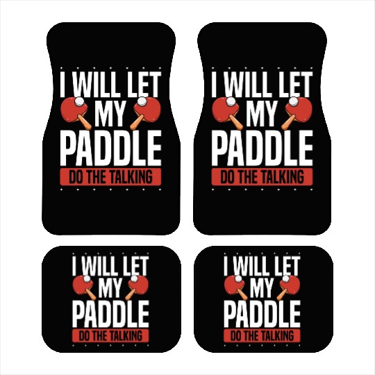 My Table Tennis Paddle Do The Talking Car Mats