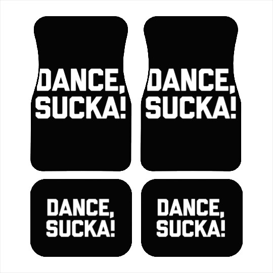 Dance Sucka Dancing Saying Dance Teacher Car Mats