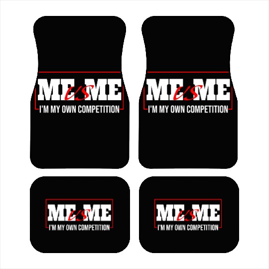 Me Vs Me I'M My Own Competition Car Mats