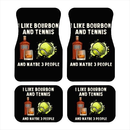 I Like Bourbon And Tennis Funny Humor Sports Car Mats