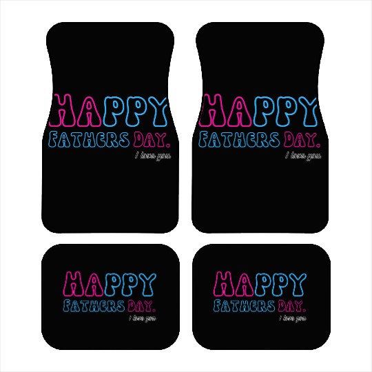 Happy Fathers Day i love you dad Heart Daddy funny Car Mats