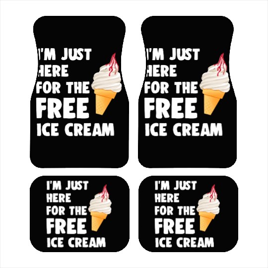 I'M Just Here For The Free Ice Cream Cruise 2023 Car Mats