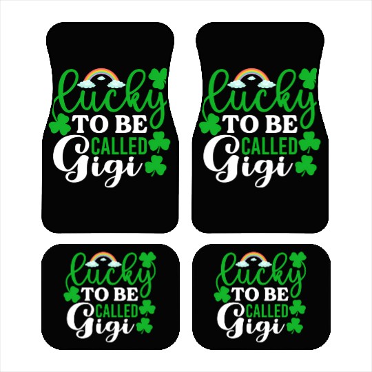 Lucky To Be Called Gigi St Patrick'S Day Irish Car Mats