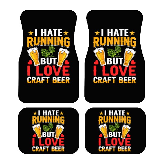 I Hate Running But I Love Craft Beer Car Mats