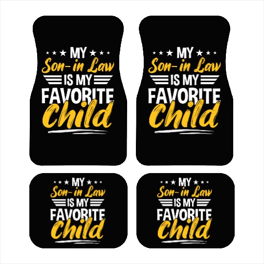 My Son In Law Is My Favorite Child Car Mats