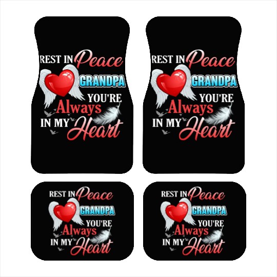 Rest In Peace Grandpa'S Always In My He Rip Grandf Car Mats