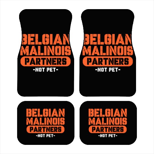 Belgian Malinois Partners Not Pet Car Mats