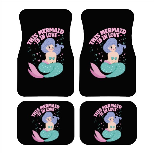 This Mermaid Is In love Folklore Fantasy Fish Car Mats