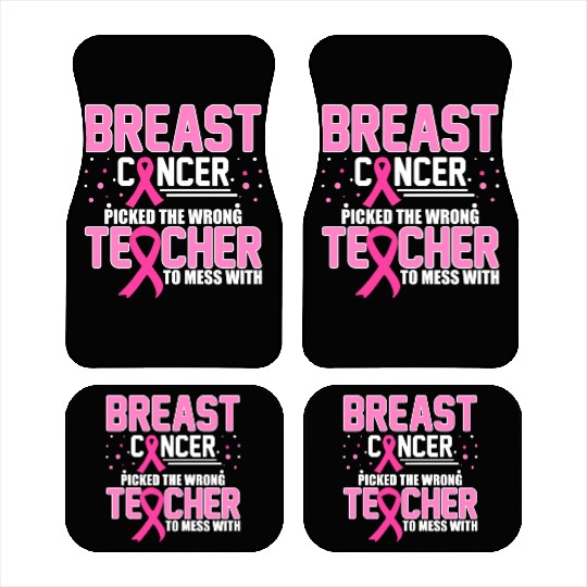 Breast Cancer Picked The Wrong Teacher To Mess Car Mats