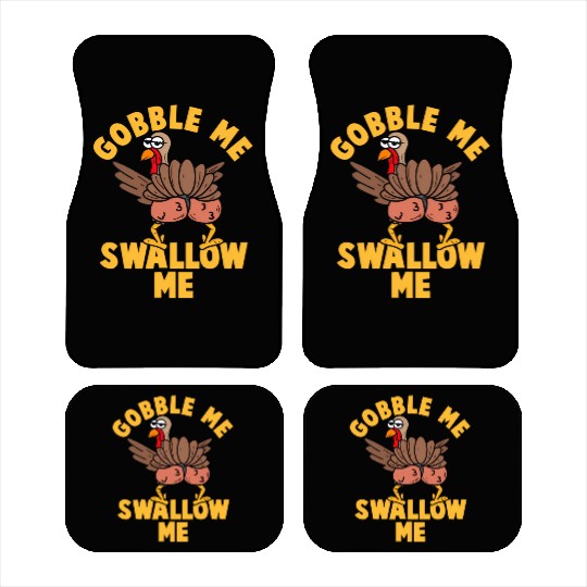 Twerking Turkey Gobble Me Swallow Me Thanksgiving Car Mats