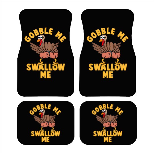 Twerking Turkey Gobble Me Swallow Me Thanksgiving Car Mats