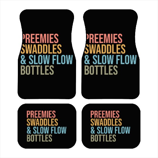 Preemies Swaddles Slow Flow Bottles Nicu Nurse App Car Mats