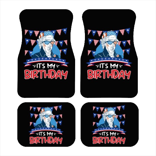 Its my Birthday Independence Day George Washington Car Mats