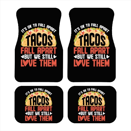 It's Ok To Fall Apart, Tacos Fall Apart 2 Car Mats