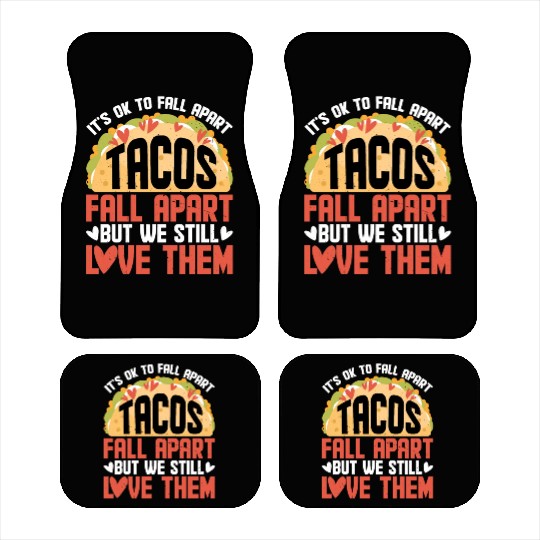 It's Ok To Fall Apart, Tacos Fall Apart 2 Car Mats
