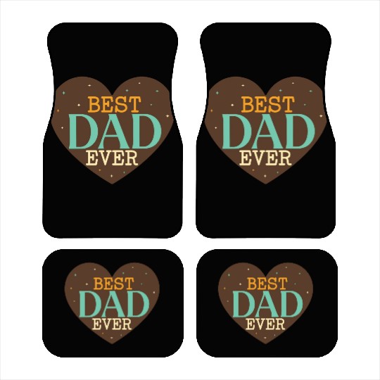 best dad ever Car Mats