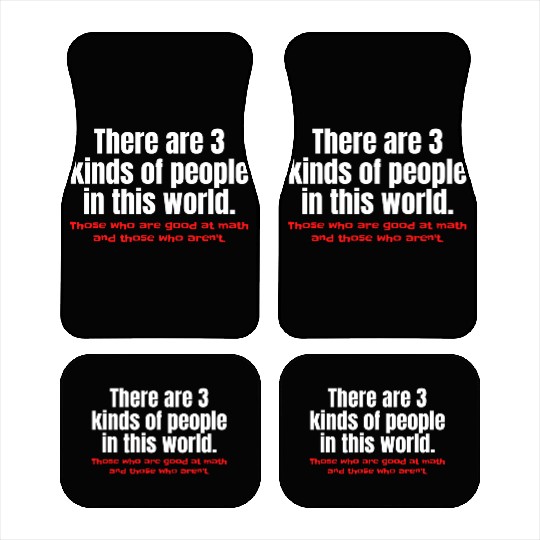 3 Kinds Of People Funny Math Car Mats