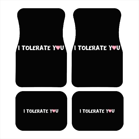 Hilarious Romantic I Tolerate You Car Mats