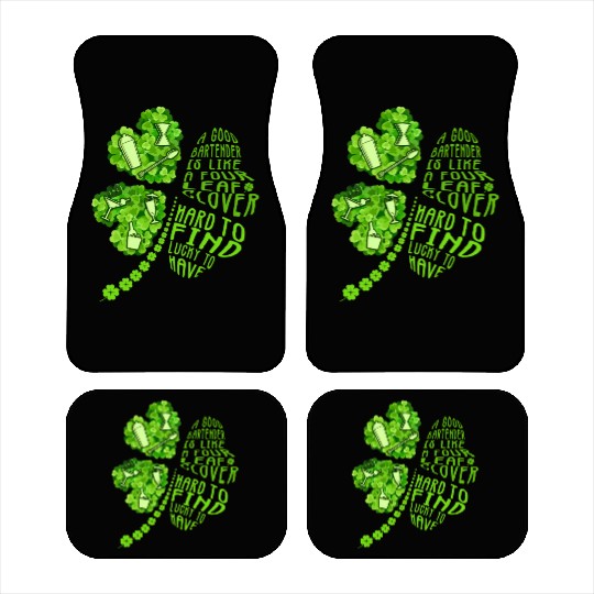 A Bartender Is Like A Four Leaf Clover Patrick'S D Car Mats