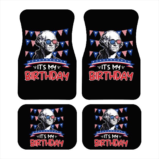 Its my Birthday Independence Day George Washington Car Mats