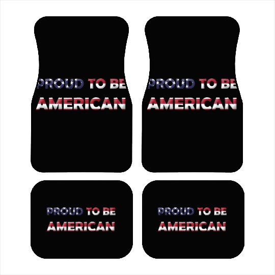 PROUD TO BE AMERICAN Car Mats