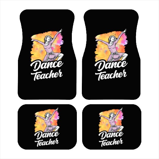 Dance Teacher Class Dancer Dancing Teach Car Mats