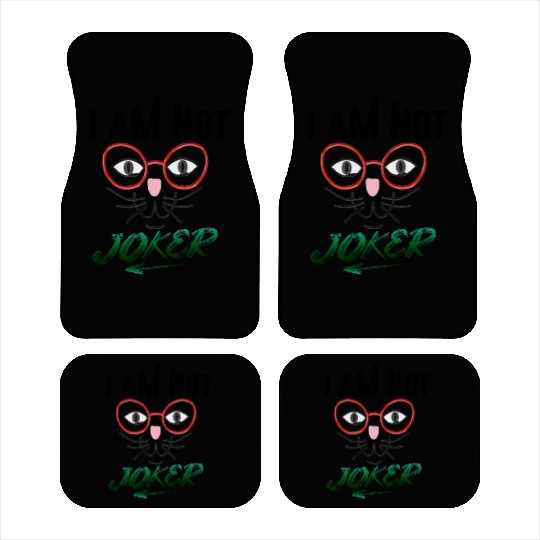 I AM NOT JOKER PRINTED Car Mats
