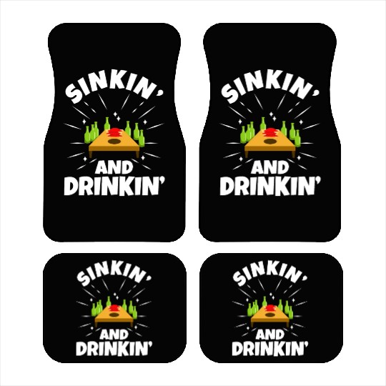 Cornhole - Sinkin and drinkin Car Mats
