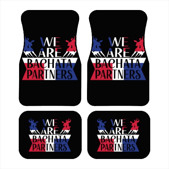 We Are Bachata Partners Dominican Dance Merengue Car Mats