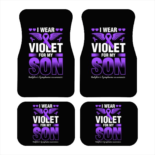 I Wear Violet For My Son Hodgkins Lymphoma Car Mats