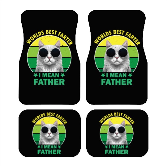 Worlds Best Farter I Mean Father Best Cat Dad Ever Car Mats