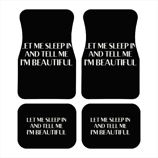 Let Me Sleep In and Make Me Food Bring Me Food Fun Car Mats