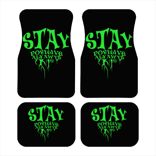 stay positive Car Mats